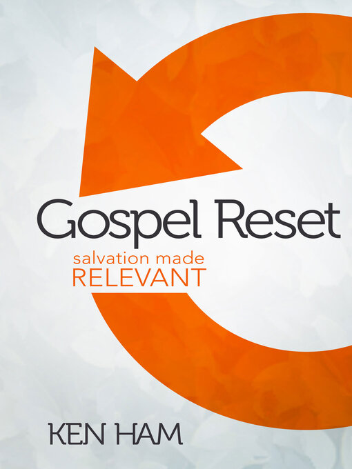 Title details for Gospel Reset by Ken Ham - Available